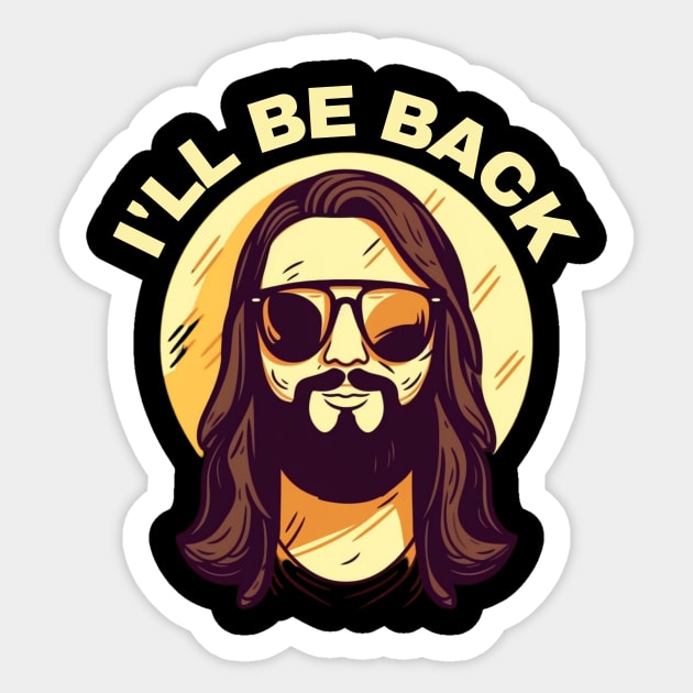 Christian, I'll Be Back, Jesus Saying, Motivational Sticker by logiamerch